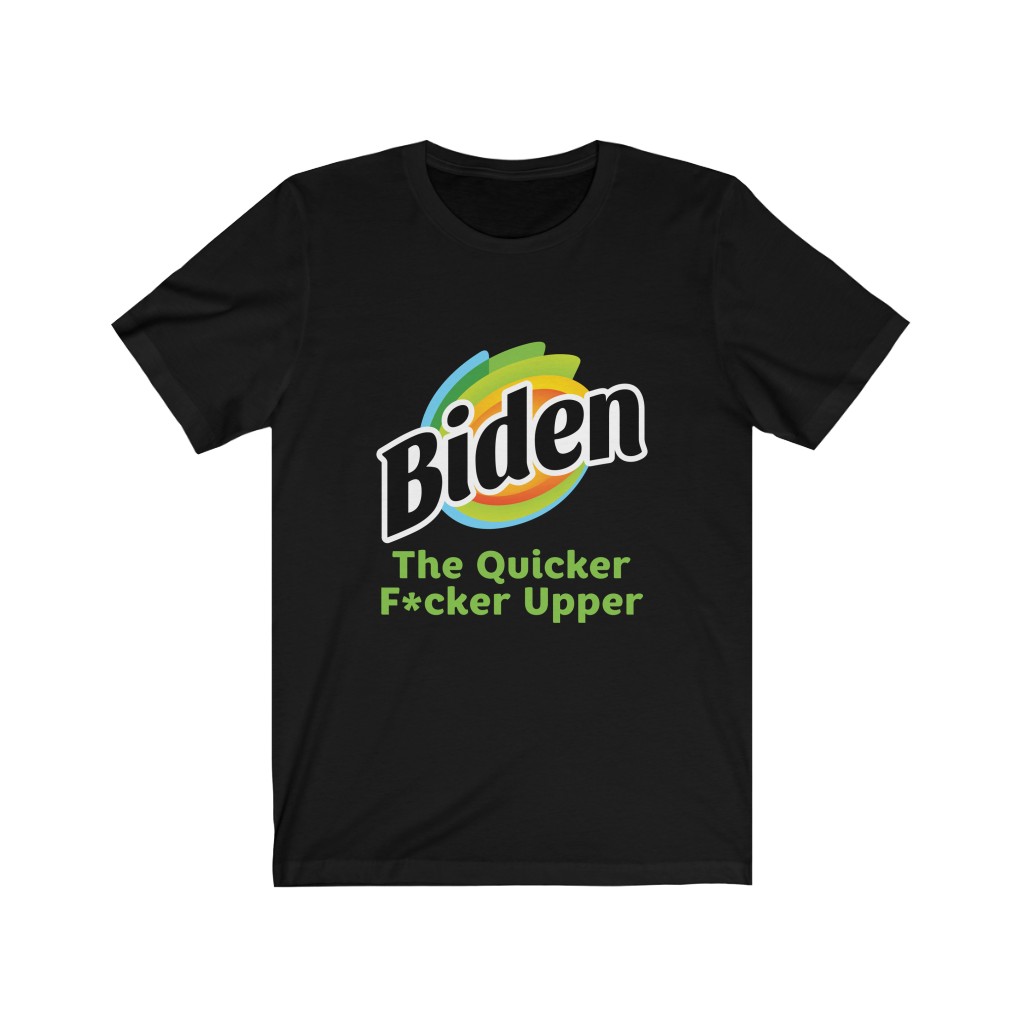 Tee The People - Biden The Quicker F*cker Upper T-Shirt - Black